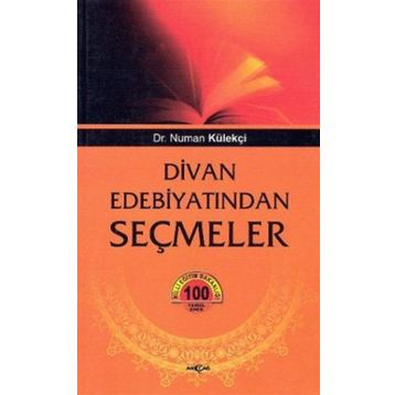 DIVAN EDEBİYATINDAN SEÇMELER - NUMAN KÜLEKÇİ