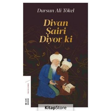 Divan Şairi Diyor Ki - Dursun Ali Tökel
