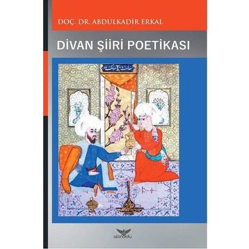Divan Şiiri Poetikası-17.Yüzyıl Altınordu Abdulkadir Erkal