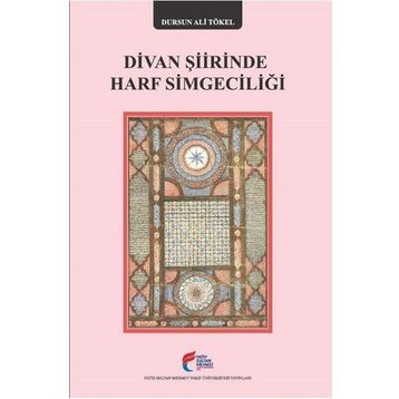 Divan Şiirinde Harf Simgeciliği - Dursun Ali Tökel