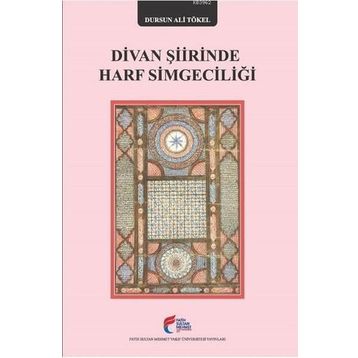 Divan Şiirinde Harf Simgeciliği - Dursun Ali Tökel