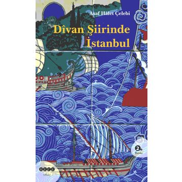 DIVAN ŞİİRİNDE İSTANBUL - ASAF HÂLET ÇELEBİ