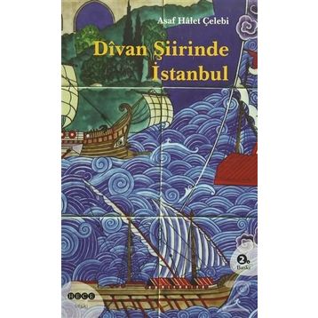 DIVAN ŞİİRİNDE İSTANBUL - ASAF HÂLET ÇELEBİ