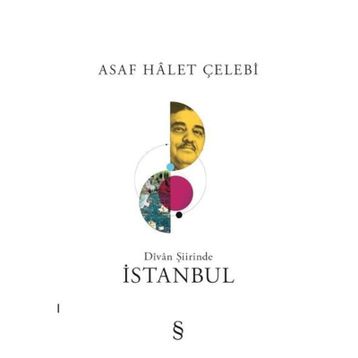 DIVAN ŞİİRİNDE İSTANBUL - ASAF HÂLET ÇELEBİ