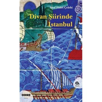 DIVAN ŞİİRİNDE İSTANBUL - ASAF HÂLET ÇELEBİ