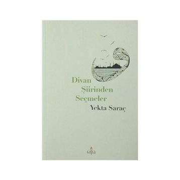 DIVAN ŞIIRINDEN SEÇMELER - AYSEL YÜKSEL