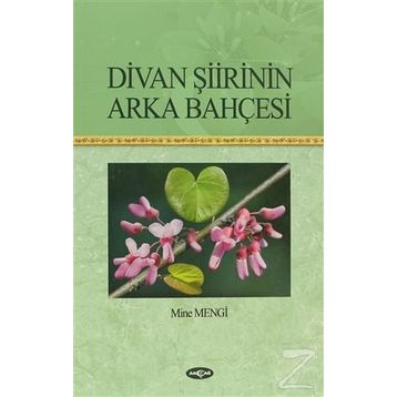 Divan Şiirinin Arka Bahçesi - Mine Mengi