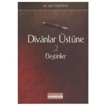 DIVAN ÜSTÜNE ELEŞTİRİLER - M. ALI TANYERI