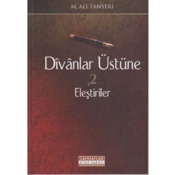 DIVAN ÜSTÜNE ELEŞTİRİLER - M. ALI TANYERI