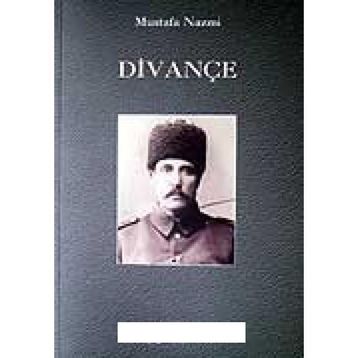 DİVANÇE - MUSTAFA NAZMI