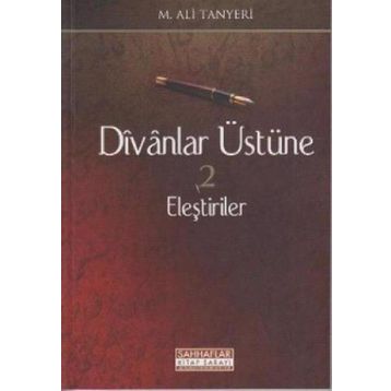 Divanlar Üstüne Eleştiriler 2 - Ali Tanyeri