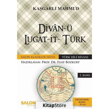 DİVANÜ LUGAT-IT-TÜRK TÜRK DILI DİVANI - KAŞGARLI MAHMUD