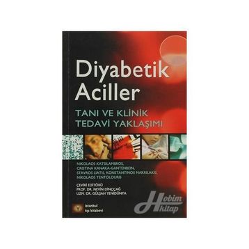 Diyabetik Aciller - Nikolaos Katsilambros Christina Kanaka-Gantenbein Stavros Liatis Konstantinos Makrilakis Nikolas Tentolouris