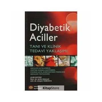 Diyabetik Aciller - Nikolaos Katsilambros Christina Kanaka-Gantenbein Stavros Liatis Konstantinos Makrilakis Nikolas Tentolouris