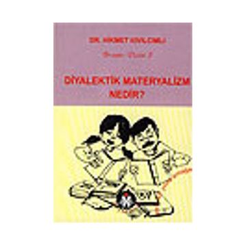 DIYALEKTIK MATERYALIZM NEDIR? - HIKMET KIVILCIMLI