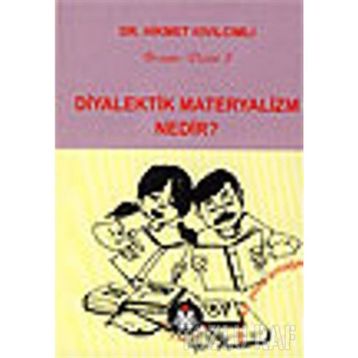 DIYALEKTIK MATERYALIZM NEDIR? - HIKMET KIVILCIMLI