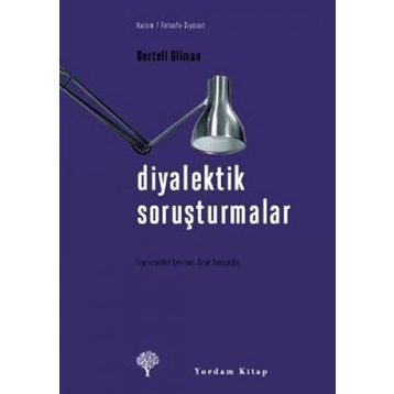Diyalektik Soruşturmalar - Bertell Ollman