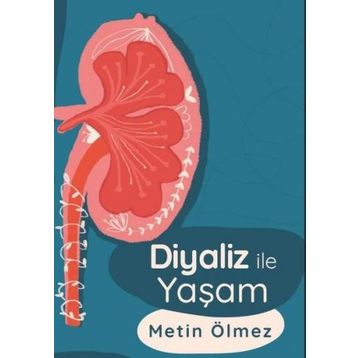Diyaliz İle Yaşam - Metin Ölmez