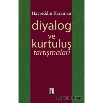 Diyalog ve Kurtuluş Tartışmaları - hayreddin kahraman