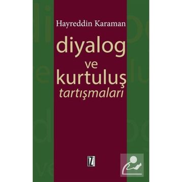 Diyalog ve Kurtuluş Tartışmaları - hayreddin kahraman