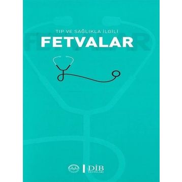 Diyanet İşleri Başkanlığı Tıp ve Sağlıkla Ilgili Fetvalar