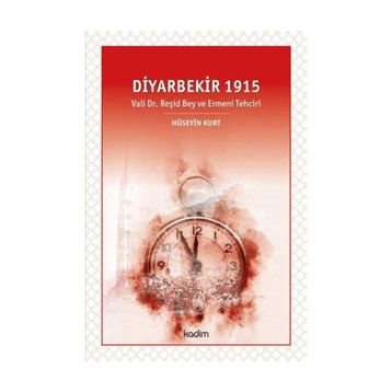 Diyarbekir 1915 - Hüseyin Kurt