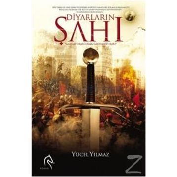 Diyarların Şahı Murat Han Oğlu Mehmet Han - Yücel Yılmaz