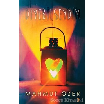 Diyebilseydim - Mahmut Özer