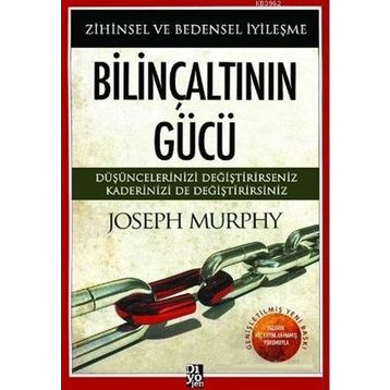 Diyojen Yayıncılık Bilinçaltının Gücü Zihinsel ve Bedensel İyileşme