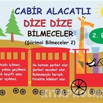 DIZE DIZE BILMECELER ŞİİRİMSİ BILMECELER 2 - CABIR ALACATLI