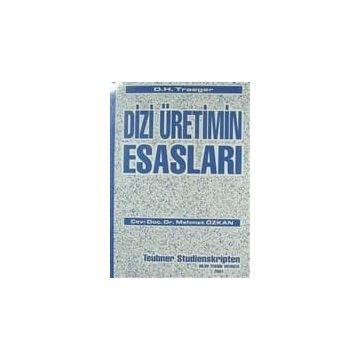 DIZI ÜRETİMİN ESASLARI - D. H. TRAEGER