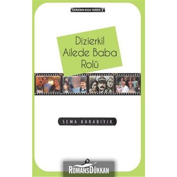 Dizierkil Ailede Baba Rolü - Sema Karabıyık