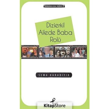 Dizierkil Ailede Baba Rolü - Sema Karabıyık