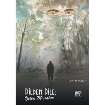 Dîlden Dile: Yetim Mısralar - Fatih Keskin