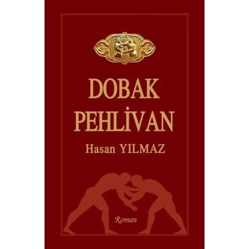 Dobak Pehlivan - Hasan Yılmaz