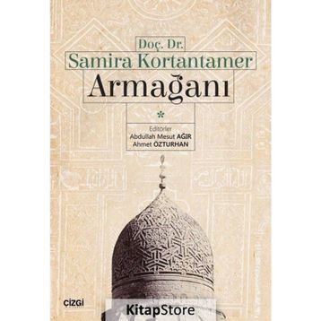 Doç. Dr. Samira Kortantamer Armağanı - Abdullah Mesut Ağır