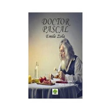 Doctor Pascal - Emile Zola