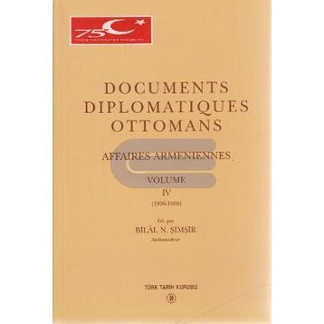 Documents Diplomatiques Ottomans Volume 4 - Bilal N. Şimşir
