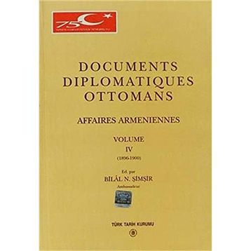 Documents Diplomatiques Ottomans Volume 4 - Bilal N. Şimşir