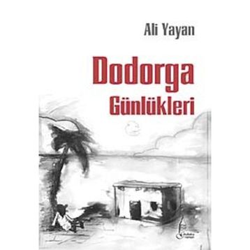 DODORGA GÜNLÜKLERİ - ALI YAYAN
