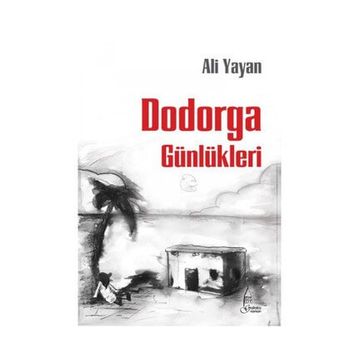 DODORGA GÜNLÜKLERİ - ALI YAYAN