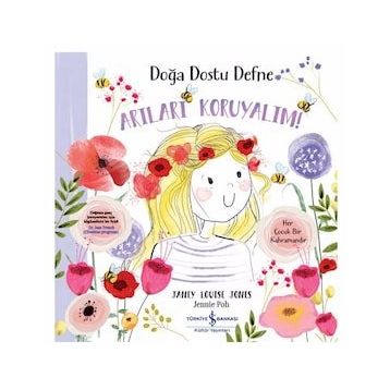 Doğa Dostu Defne - Arıları Koruyalım! - Janey Louise Jones