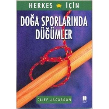 DOĞA SPORLARINDAN DÜĞÜMLER - CLIFF JACOBSON