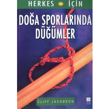 DOĞA SPORLARINDAN DÜĞÜMLER - CLIFF JACOBSON