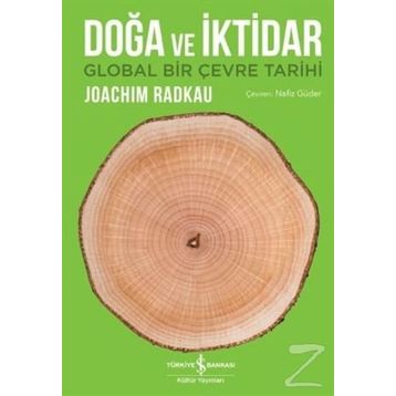 Doğa ve İktidar - Joachim Radkau