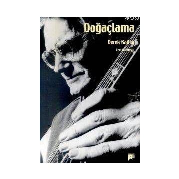 DOĞAÇLAMA - DEREK BAILEY