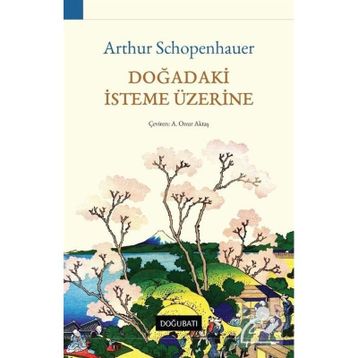 Doğadaki İsteme Üzerine - Arthur Schopenhauer