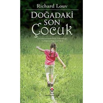 DOĞADAKİ SON ÇOCUK - RICHARD LOUV