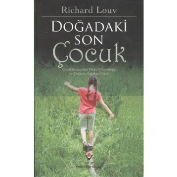 DOĞADAKİ SON ÇOCUK - RICHARD LOUV