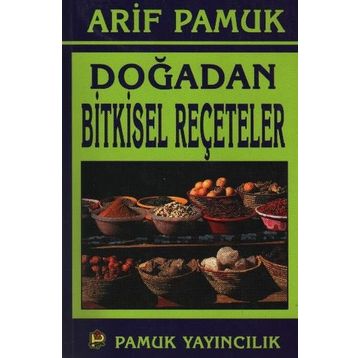 DOĞADAN BITKISEL REÇETELER - ARIF PAMUK